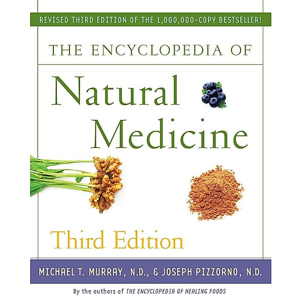 The Encyclopedia of Natural Medicine Third Edition, Michael T. Murray, Joseph Pizzorno