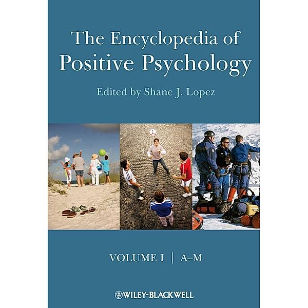 The Encyclopedia of Positive Psychology