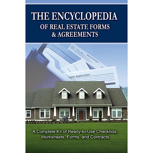 The Encyclopedia of Real Estate Forms & Agreements, Atlantic Publishing Group Inc Atlantic Publishing Group Inc