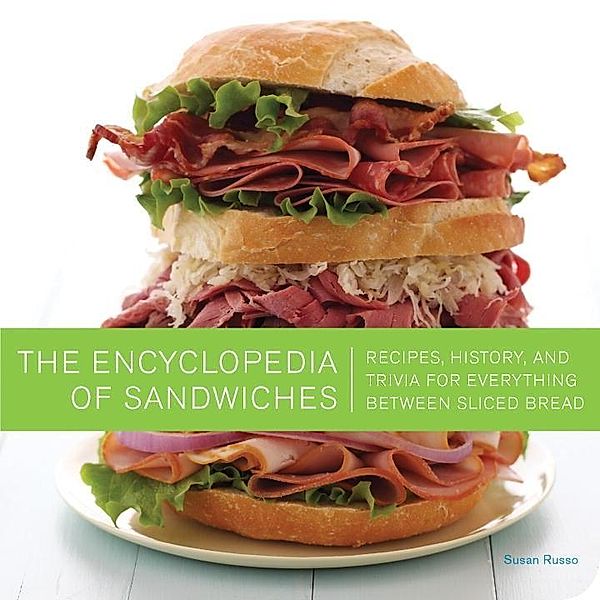 The Encyclopedia of Sandwiches, Susan Russo