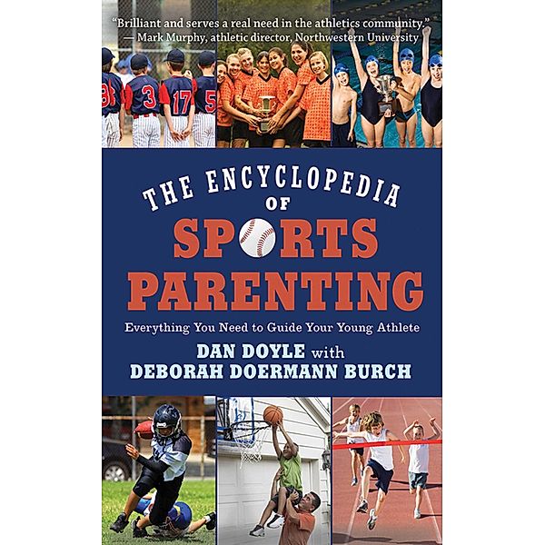 The Encyclopedia of Sports Parenting, Dan Doyle
