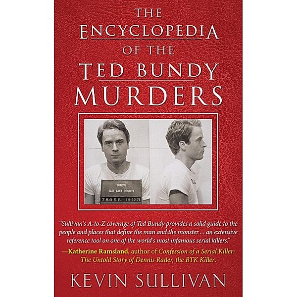 The Encyclopedia of the Ted Bundy Murders, Kevin Sullivan