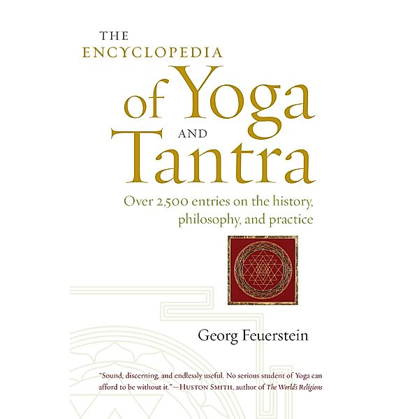 The Encyclopedia of Yoga and Tantra, Georg Feuerstein