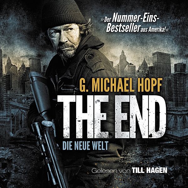 The End - 1 - The End 1 - Die neue Welt, Michael C. Hopf