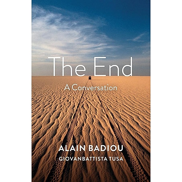 The End, Alain Badiou, Giovanbattista Tusa
