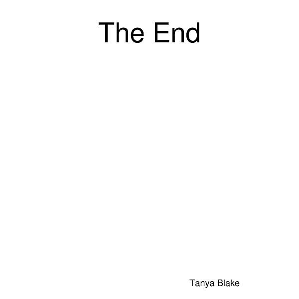 The End, Tanya Blake