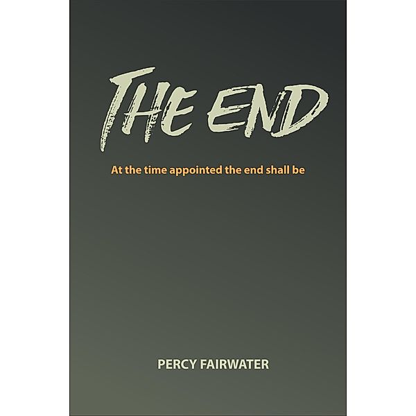 The End, Percy Fairwater