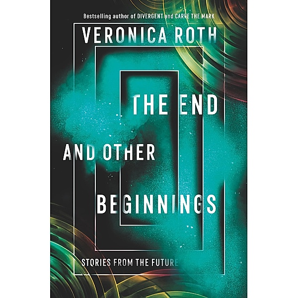 The End and Other Beginnings, Veronica Roth