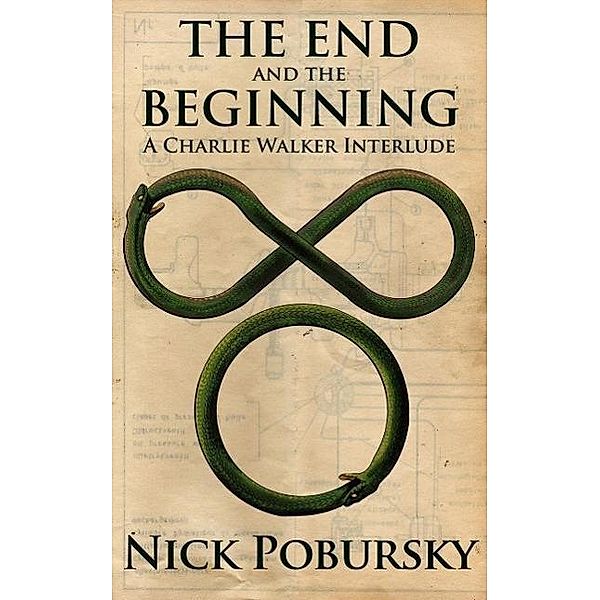 The End and the Beginning: A Charlie Walker Interlude, Nick Pobursky