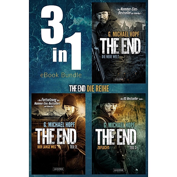 THE END (Band 1-3) Bundle / The End Bd.8, G. Michael Hopf