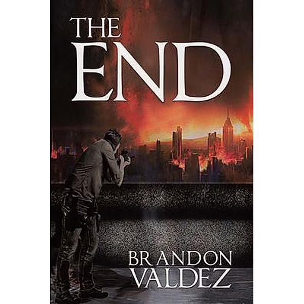 THE END / Brandon Valdez, Brandon Valdez