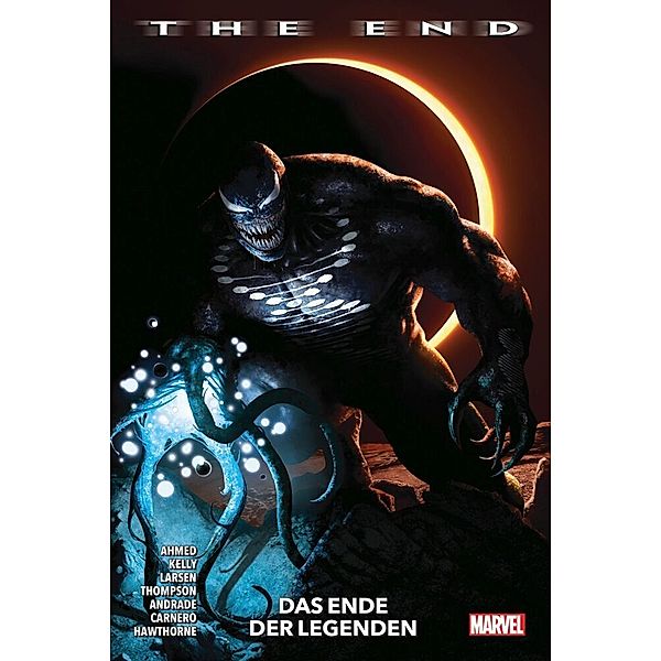 The End - Das Ende der Legenden, Adam Warren, Jeffrey "Chamba" Cruz, Saladin Ahmed, Joe Kelly, Erik Larsen, Kelly Thompson, Leah Williams, Filipe Andrade, Carmen Carnero, Mike Hawthorne, Damion Scott