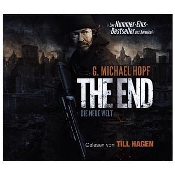 The End - Die neue Welt, 4 Audio-CDs, G. Michael Hopf