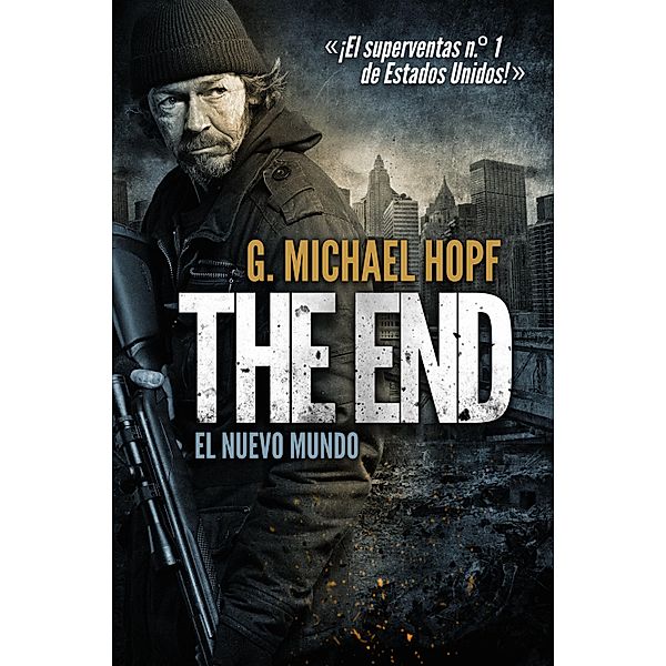 THE END: EL NUEVO MUNDO, G. Michael Hopf