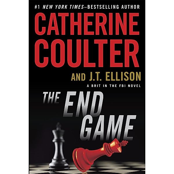 The End Game / A Brit in the FBI Bd.3, Catherine Coulter, J. T. Ellison
