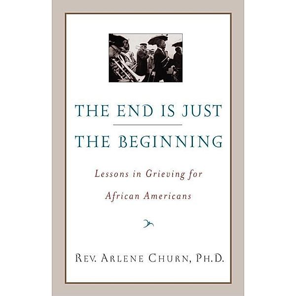 The End Is Just the Beginning, Arlene Churn