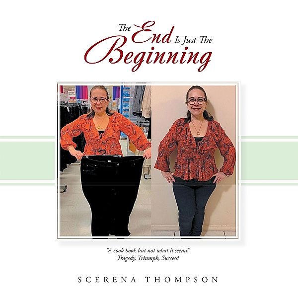 The End Is Just the Beginning, Scerena Thompson