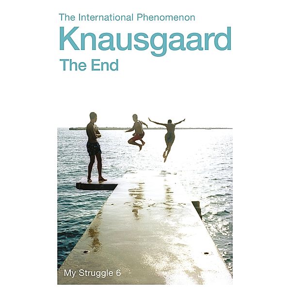 The End / My Struggle Bd.6, Karl Ove Knausgaard