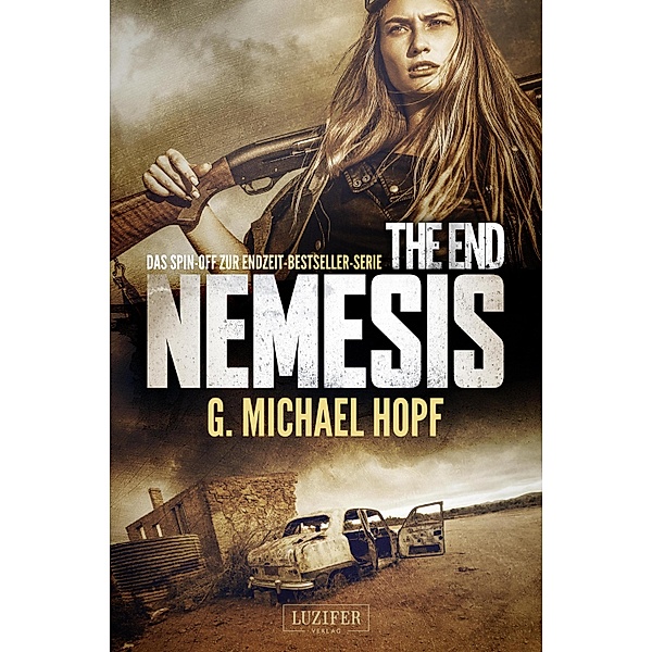 THE END - NEMESIS / The End Bd.8, G. Michael Hopf