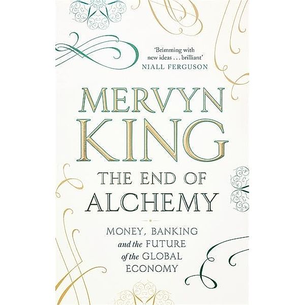 The End of Alchemy, Mervyn King