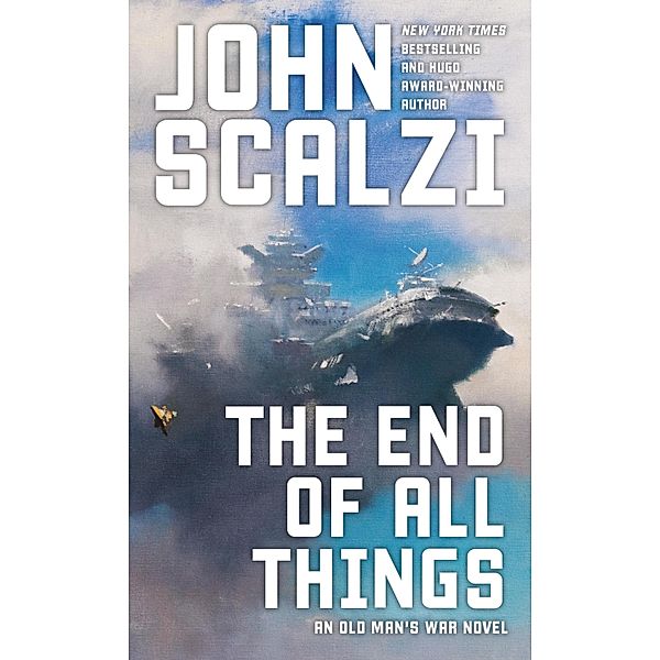 The End of All Things / Old Man's War Bd.6, John Scalzi