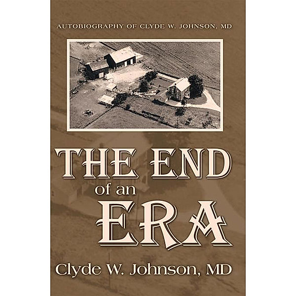 The End of an Era, Clyde W. Johnson