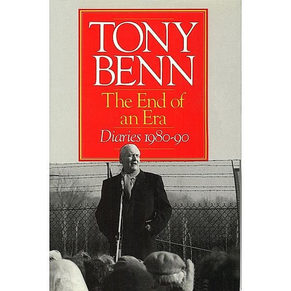 The End Of An Era, Tony Benn