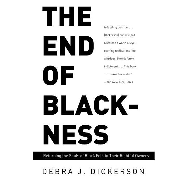 The End of Blackness, Debra J. Dickerson
