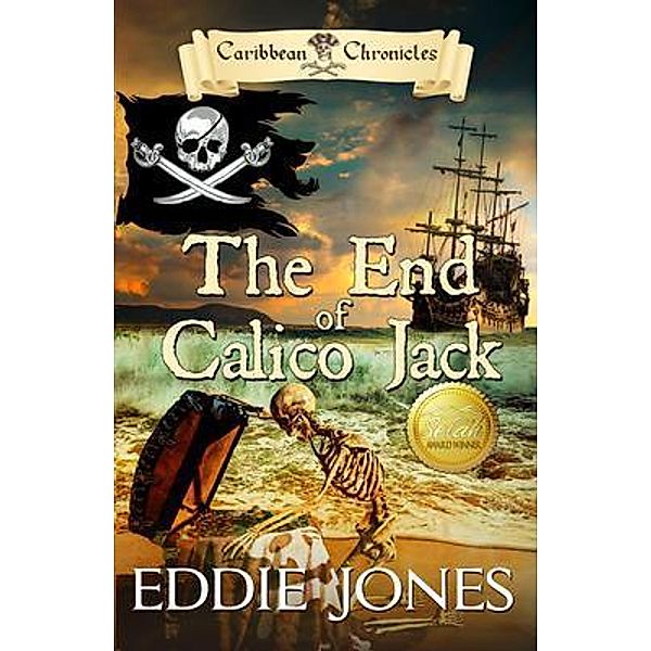 The End of Calico Jack / The Caribbean Chronicles Bd.3, Eddie Jones