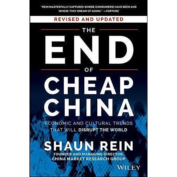 The End of Cheap China, Revised and Updated, Shaun Rein