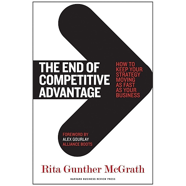 The End of Competitive Advantage, Rita Gunther McGrath