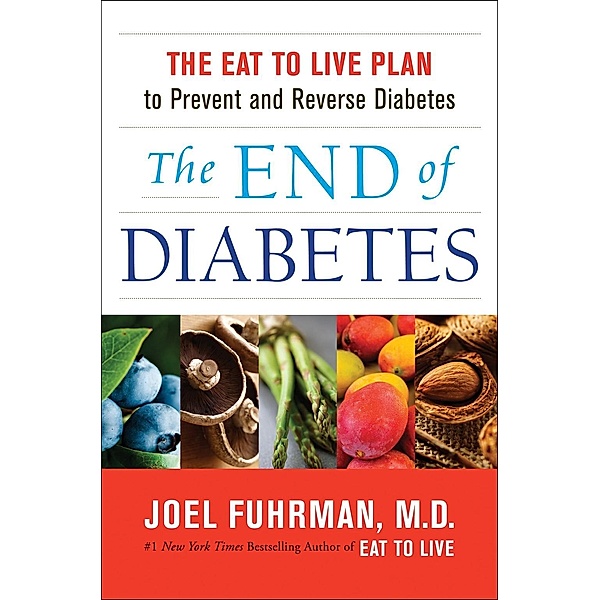 The End of Diabetes / Eat for Life, Joel Fuhrman