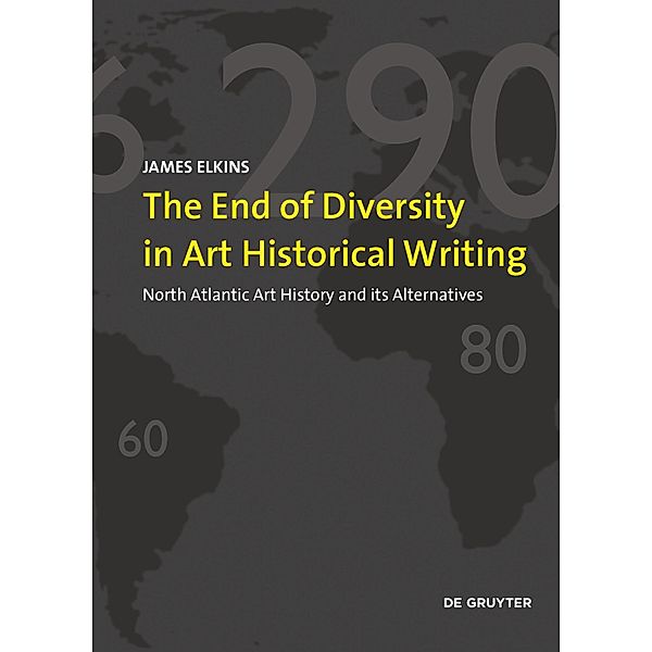 The End of Diversity in Art Historical Writing, James Elkins
