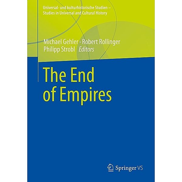 The End of Empires / Universal- und kulturhistorische Studien. Studies in Universal and Cultural History