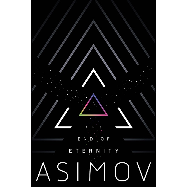 The End of Eternity, Isaac Asimov