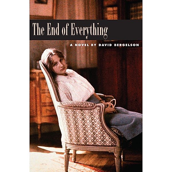 The End of Everything, David Bergelson