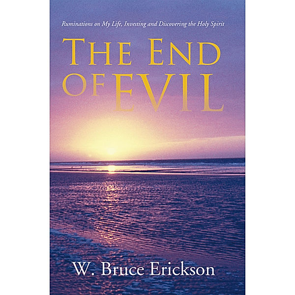 The End of Evil, W. Bruce Erickson