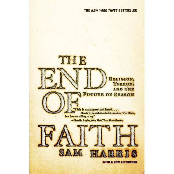 The End of Faith: Religion, Terror, and the Future of Reason, Sam Harris