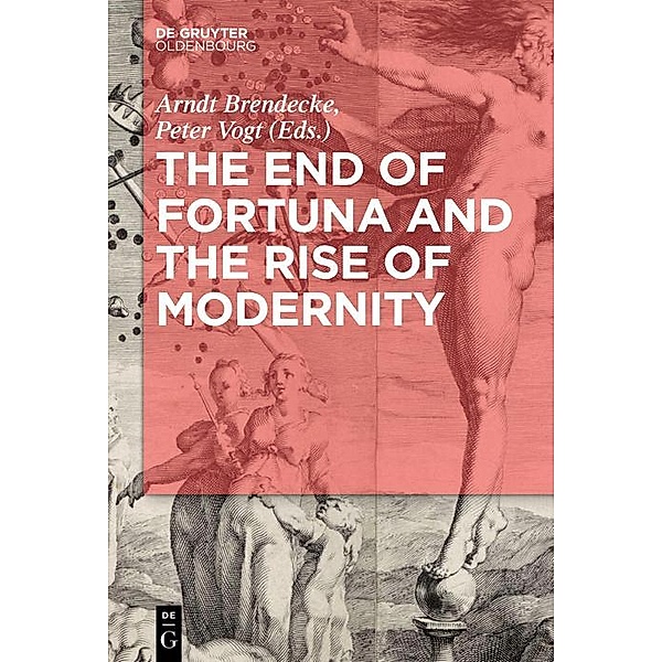 The End of Fortuna and the Rise of Modernity / Jahrbuch des Dokumentationsarchivs des österreichischen Widerstandes