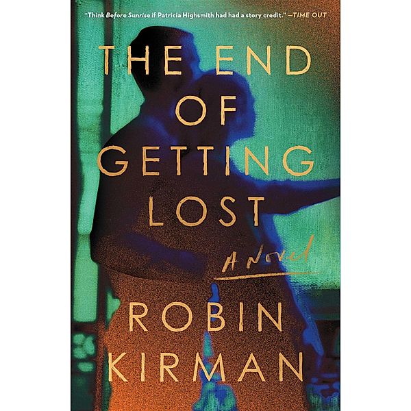 The End of Getting Lost, Robin Kirman