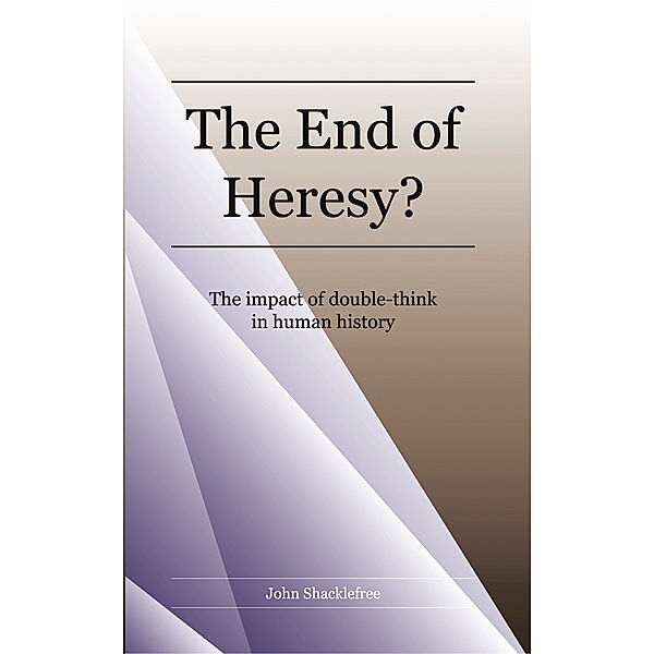 The End of Heresy, John Shacklefree