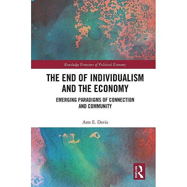 The End of Individualism and the Economy, Ann E. Davis