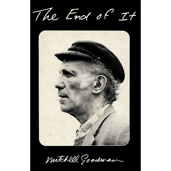 The End of It, Mitchell Goodman