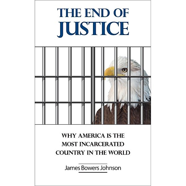 The End Of Justice, James Bowers Johnson