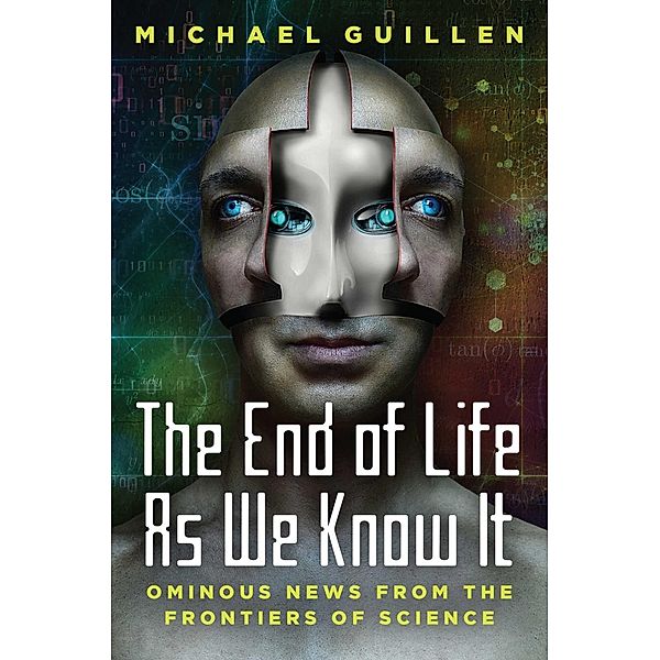 The End of Life as We Know It, Michael Guillen