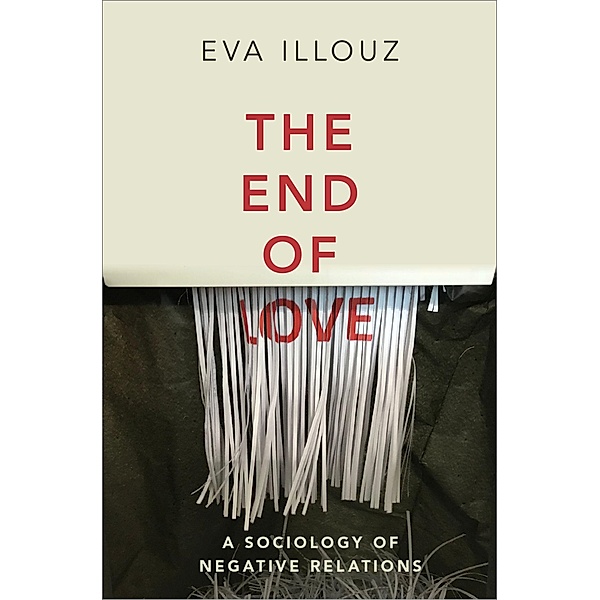 The End of Love, Eva Illouz