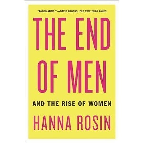 The End of Men: And the Rise of Women, Hanna Rosin