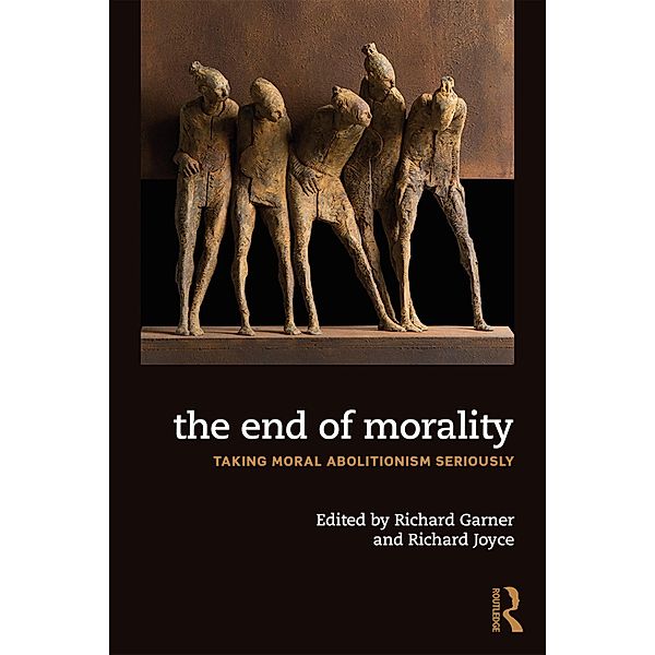 The End of Morality, Richard Joyce, Richard Garner
