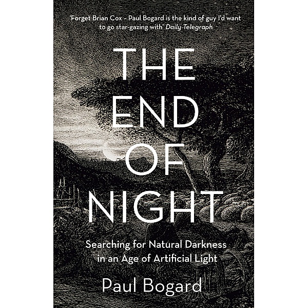 The End of Night, Paul Bogard