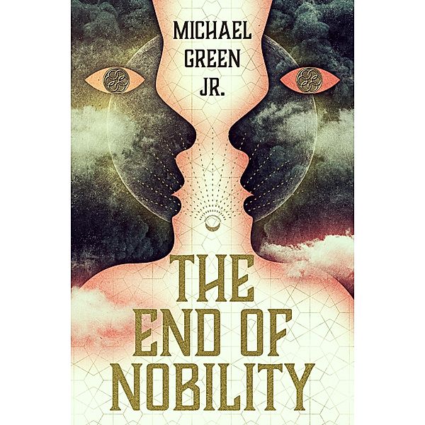 The End of Nobility / The End of Nobility, Michael Green